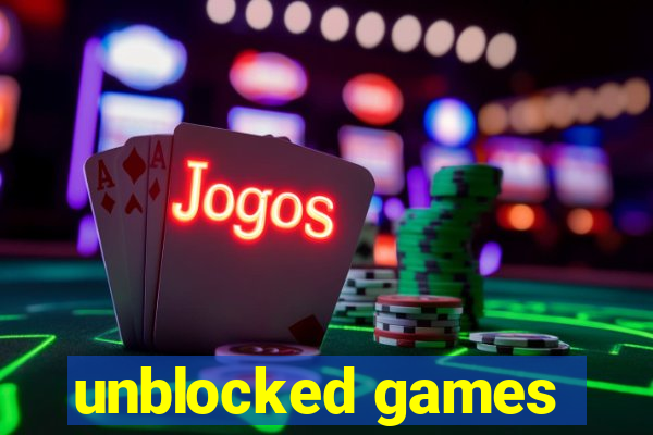 unblocked games