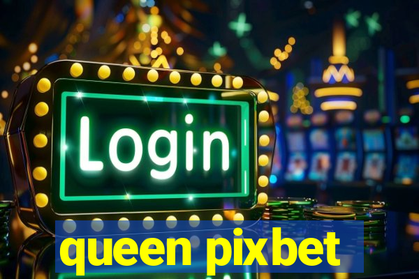 queen pixbet