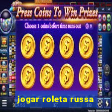 jogar roleta russa