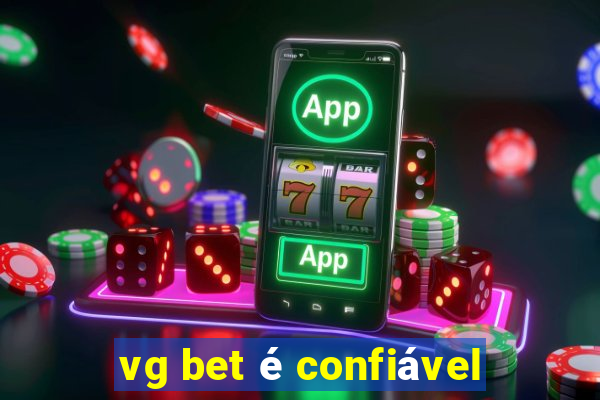 vg bet é confiável