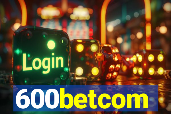 600betcom