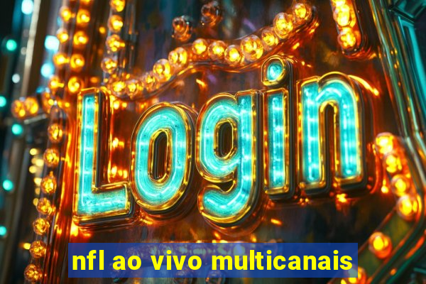 nfl ao vivo multicanais