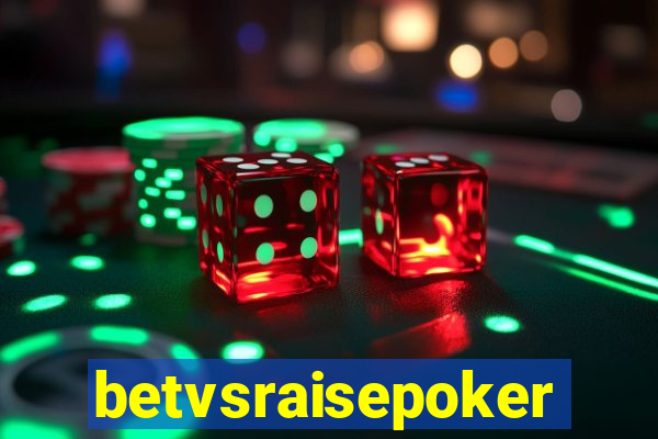 betvsraisepoker