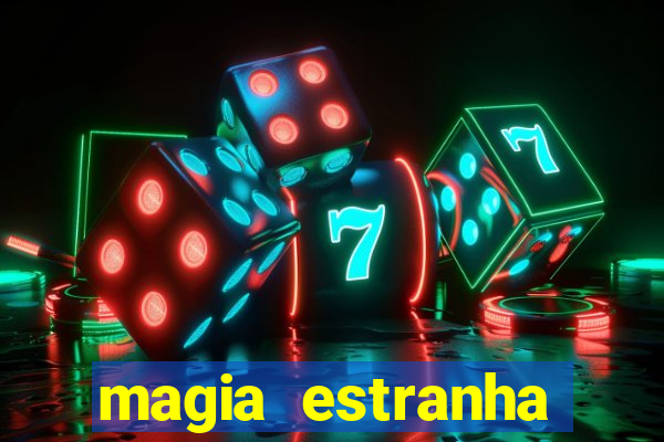 magia estranha filme completo dublado google drive