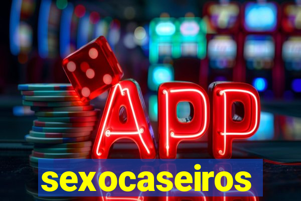 sexocaseiros